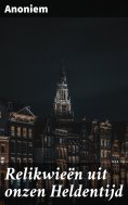 ebook: Relikwieën uit onzen Heldentijd