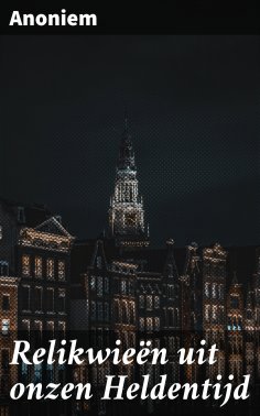 ebook: Relikwieën uit onzen Heldentijd