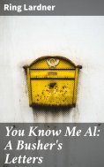 eBook: You Know Me Al: A Busher's Letters