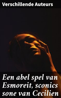 eBook: Een abel spel van Esmoreit, sconics sone van Cecilien