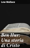 eBook: Ben Hur: Una storia di Cristo
