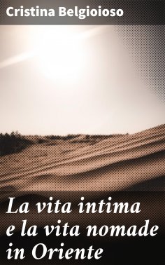 eBook: La vita intima e la vita nomade in Oriente
