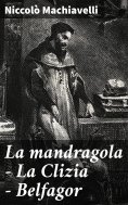 eBook: La mandragola - La Clizia - Belfagor