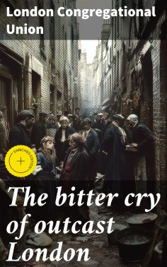 eBook: The bitter cry of outcast London