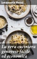 eBook: La vera cuciniera genovese facile ed economica