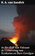ebook: In Het Rijk van Vulcaan de Uitbarsting van Krakatau en Hare Gevolgen
