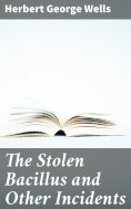 eBook: The Stolen Bacillus and Other Incidents