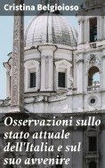 eBook: Osservazioni sullo stato attuale dell'Italia e sul suo avvenire