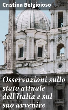 eBook: Osservazioni sullo stato attuale dell'Italia e sul suo avvenire