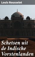 ebook: Schetsen uit de Indische Vorstenlanden