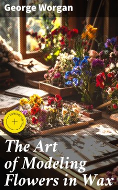 ebook: The Art of Modeling Flowers in Wax