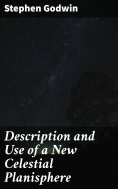 ebook: Description and Use of a New Celestial Planisphere