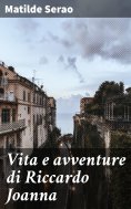 eBook: Vita e avventure di Riccardo Joanna