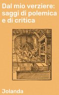 eBook: Dal mio verziere: saggi di polemica e di critica
