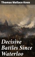 eBook: Decisive Battles Since Waterloo
