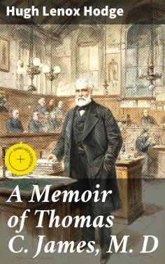 ebook: A Memoir of Thomas C. James, M. D