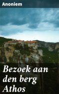 ebook: Bezoek aan den berg Athos