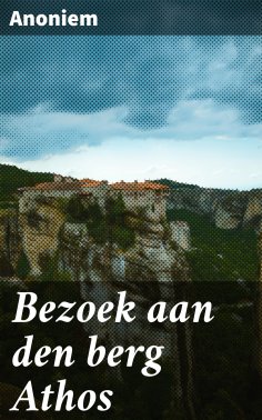 ebook: Bezoek aan den berg Athos