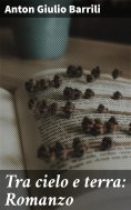 eBook: Tra cielo e terra: Romanzo