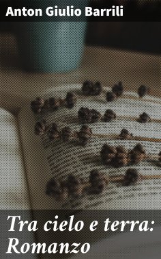 ebook: Tra cielo e terra: Romanzo