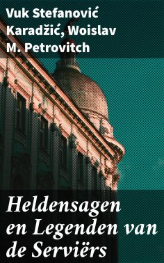 ebook: Heldensagen en Legenden van de Serviërs