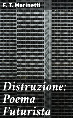 eBook: Distruzione: Poema Futurista