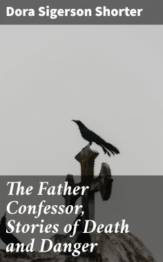 ebook: The Father Confessor, Stories of Death and Danger