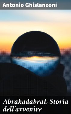 eBook: AbrakadabraL Storia dell'avvenire