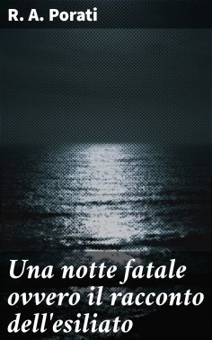 eBook: Una notte fatale ovvero il racconto dell'esiliato