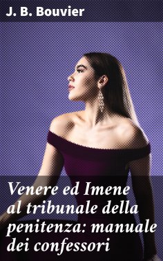 eBook: Venere ed Imene al tribunale della penitenza: manuale dei confessori
