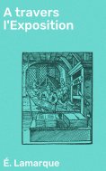 eBook: A travers l'Exposition