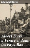 eBook: Albert Durer a Venise et dans les Pays-Bas