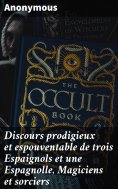 eBook: Discours prodigieux et espouventable de trois Espaignols et une Espagnolle, Magiciens et sorciers