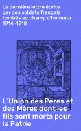 eBook: La dernière lettre écrite par des soldats français tombés au champ d'honneur 1914-1918