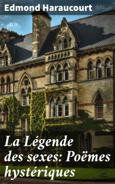 ebook: La Légende des sexes: Poëmes hystériques