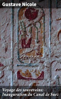 eBook: Voyage des souverains: Inauguration du Canal de Suez