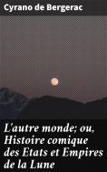 eBook: L'autre monde; ou, Histoire comique des Etats et Empires de la Lune
