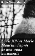 eBook: Louis XIV et Marie Mancini d'après de nouveaux documents