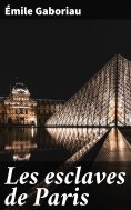 ebook: Les esclaves de Paris