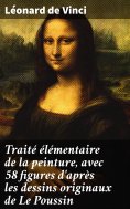 eBook: Traité élémentaire de la peinture, avec 58 figures d'après les dessins originaux de Le Poussin