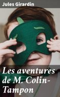 eBook: Les aventures de M. Colin-Tampon