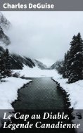 eBook: Le Cap au Diable, Légende Canadienne