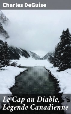 eBook: Le Cap au Diable, Légende Canadienne