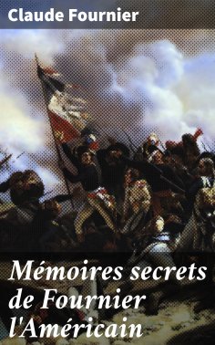 eBook: Mémoires secrets de Fournier l'Américain
