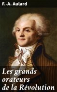eBook: Les grands orateurs de la Révolution