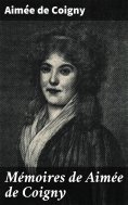 eBook: Mémoires de Aimée de Coigny