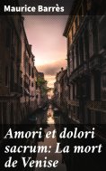 eBook: Amori et dolori sacrum: La mort de Venise