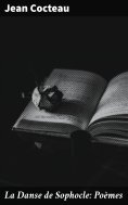 eBook: La Danse de Sophocle: Poèmes