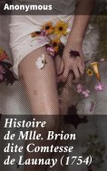 ebook: Histoire de Mlle Brion dite Comtesse de Launay (1754)