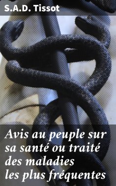 eBook: Avis au peuple sur sa santé ou traité des maladies les plus fréquentes